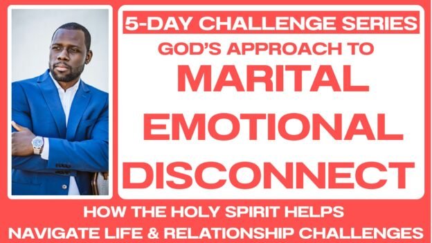 5-DAY CHALLENGE: Marital Emotional Disconnect