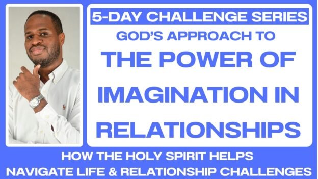 5-DAY CHALLENGE: The Power Of Imagination In Relationships