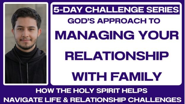 5-DAY CHALLENGE: Managing Your Relationship With Family
