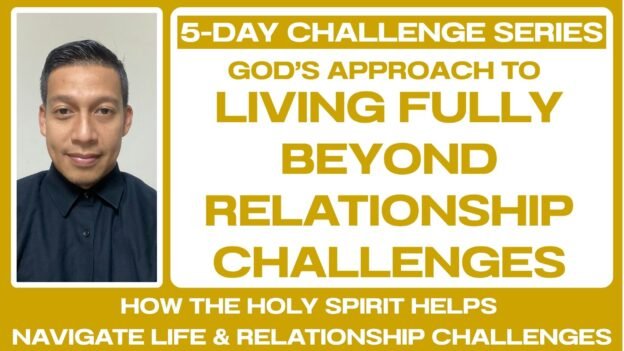 5-DAY CHALLENGE: Living Fully Beyond Relationship Challenges